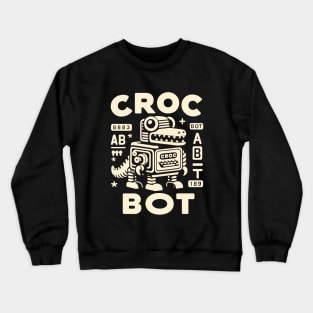 Croc Bot Crocodile Alligator Robot Crewneck Sweatshirt